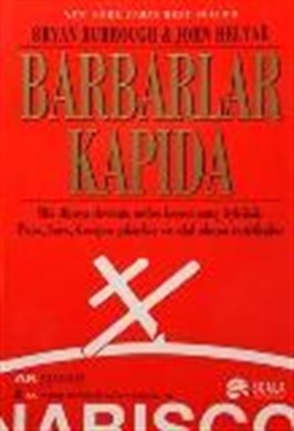 Scala Yayıncılık Barbarlar Kapıda; Bir Dünya Devinin Nefes Kesen Satış Öyküsü Bryan Burrough, John Helyar 9789758535071